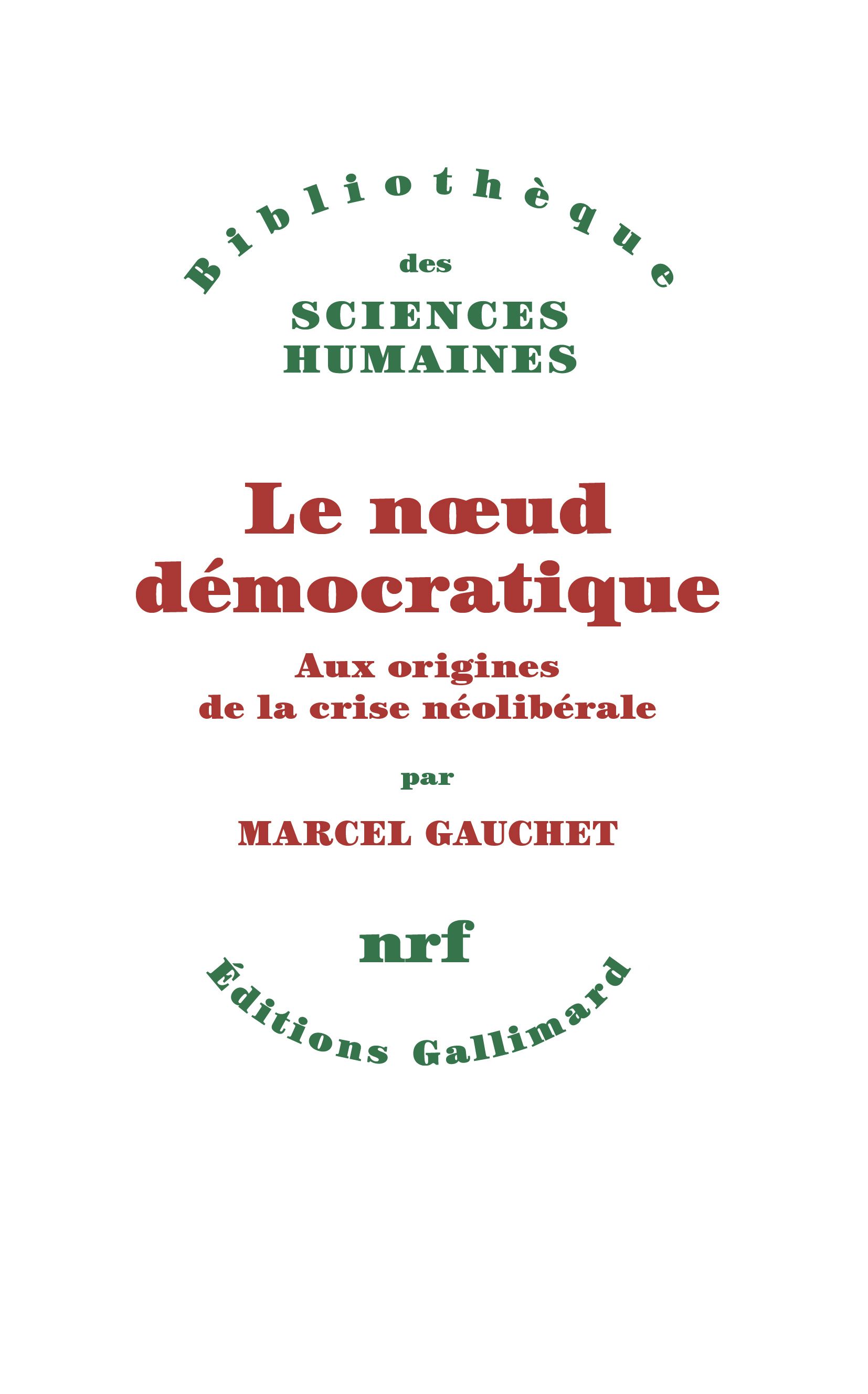 Le noeud démocratique. Aux origines de la crise néolibérale
