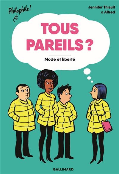 Tous pareils ? Mode et liberté