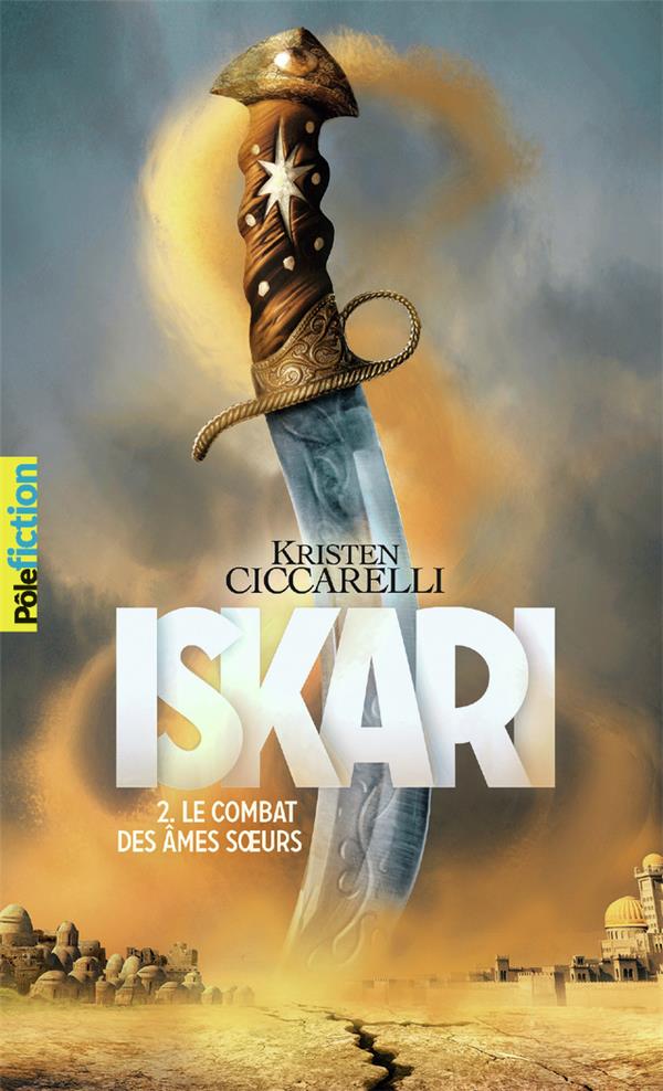 Iskari Tome 2 : Le combat des âmes soeurs