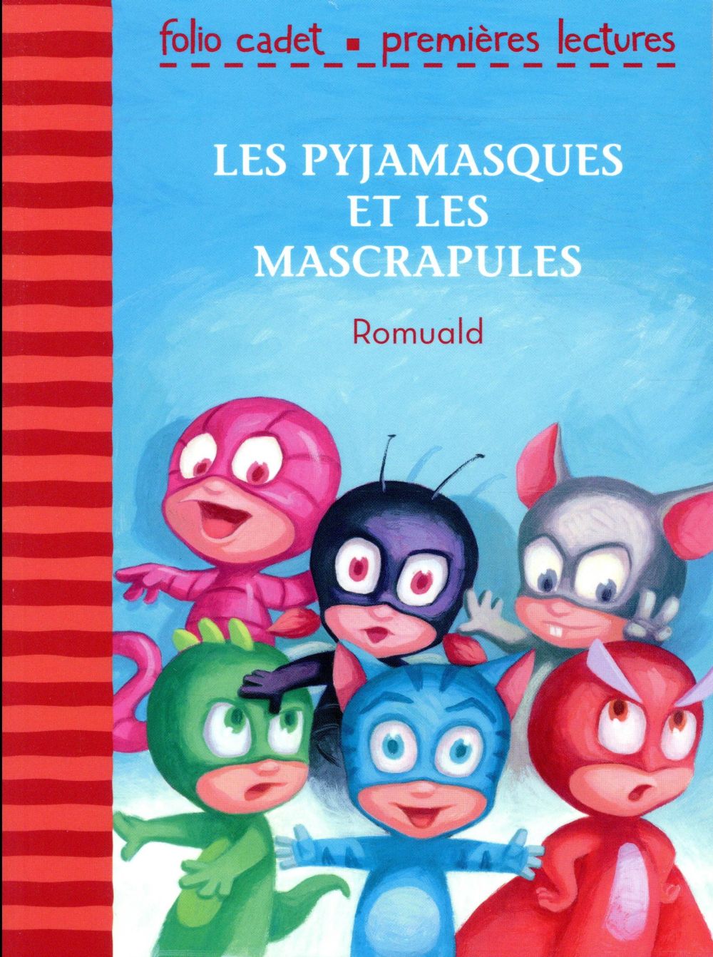 Les Pyjamasques : Les Pyjamasques et les Mascrapules