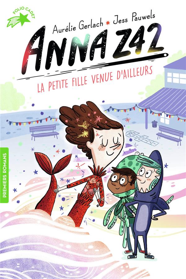 Anna Z42 Tome 3 : La petite fille venue d'ailleurs