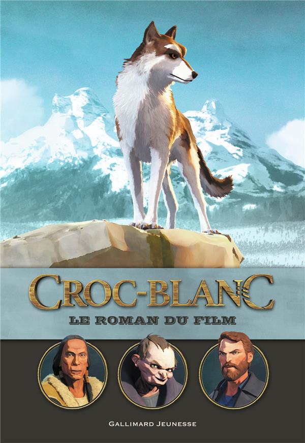 Croc-Blanc. Le roman du film