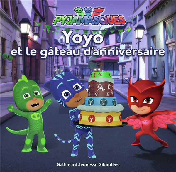 Les Pyjamasques (série TV) Tome 10 : Yoyo et le gâteau d'anniversaire