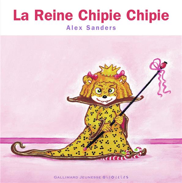 La Reine Chipie Chipie. Mini Rois et Reines