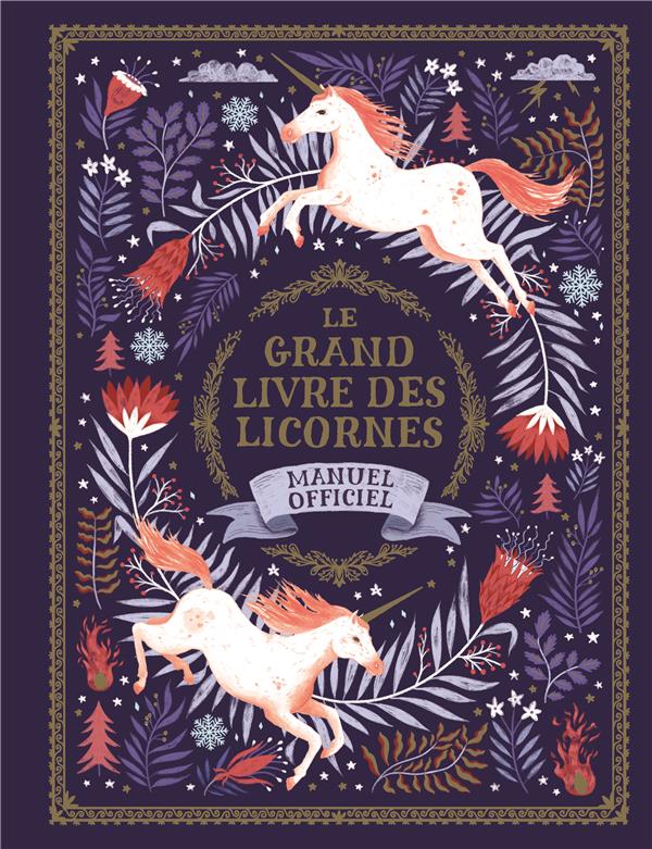 Le grand livre des licornes : Manuel officiel