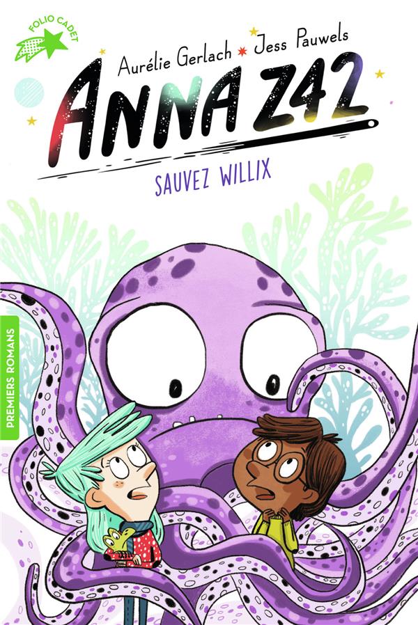 Anna Z42 Tome 2 : Sauver Willix