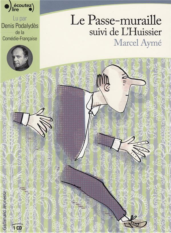 Le Passe-muraille. Suivi de L'Huissier, 1 CD audio