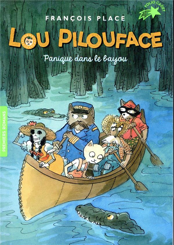 Lou Pilouface Tome 3 : Panique dans le bayou