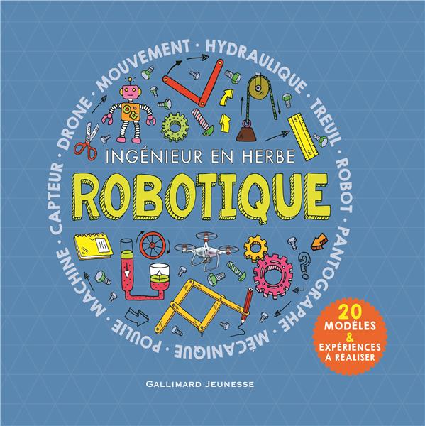 Coffret Robotique. Ingénieur en herbe avec 20 modèles et expériences à réaliser