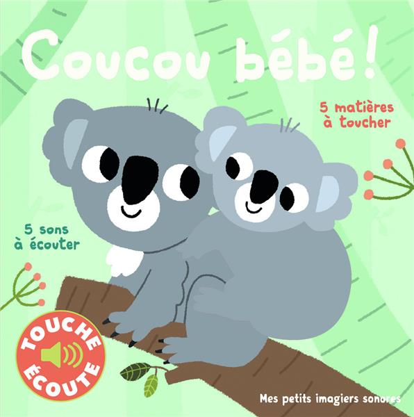 Coucou bébé ! 5 matières à toucher, 5 sons à écouter