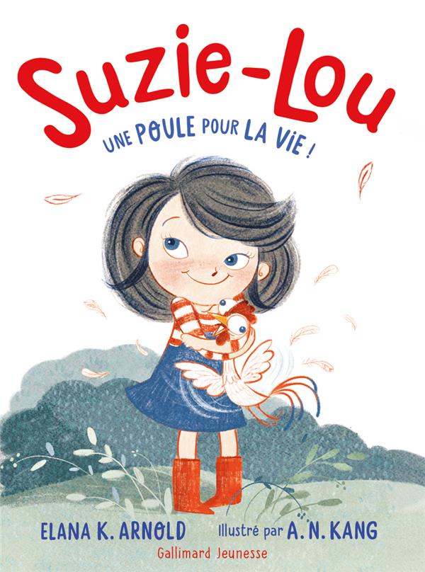 Suzie-Lou : Une poule pour la vie !