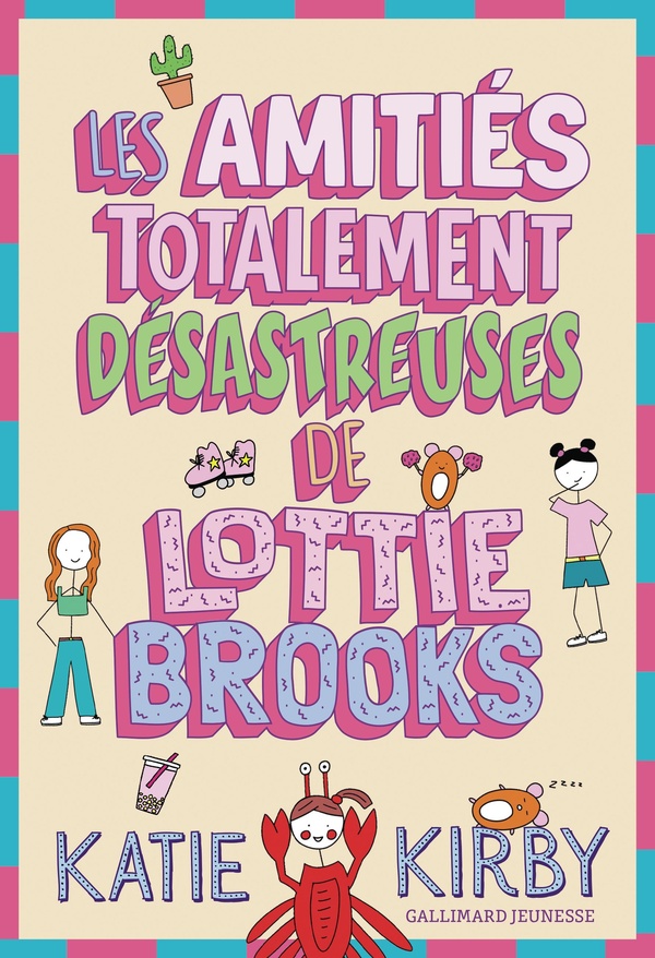 Lottie Brooks Tome 2 : Les amitiés totalement désastreuses de Lottie Brooks