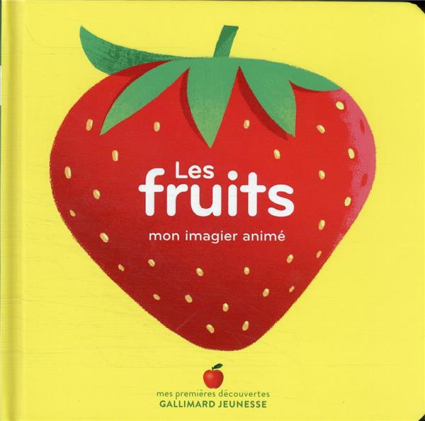 Les fruits. Mon imagier animé