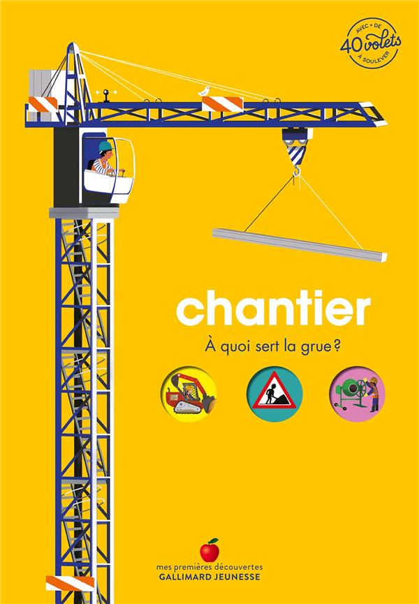 Chantier. A quoi sert la grue ?