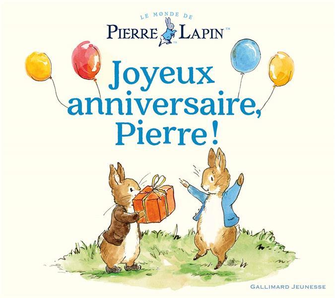 Le monde de Pierre Lapin : Bon anniversaire, Pierre