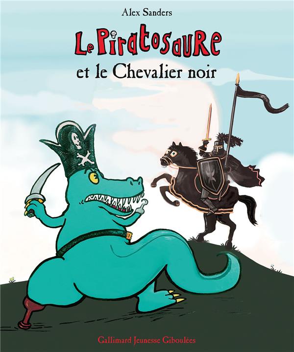 Le Piratosaure : Le Piratosaure et le chevalier noir