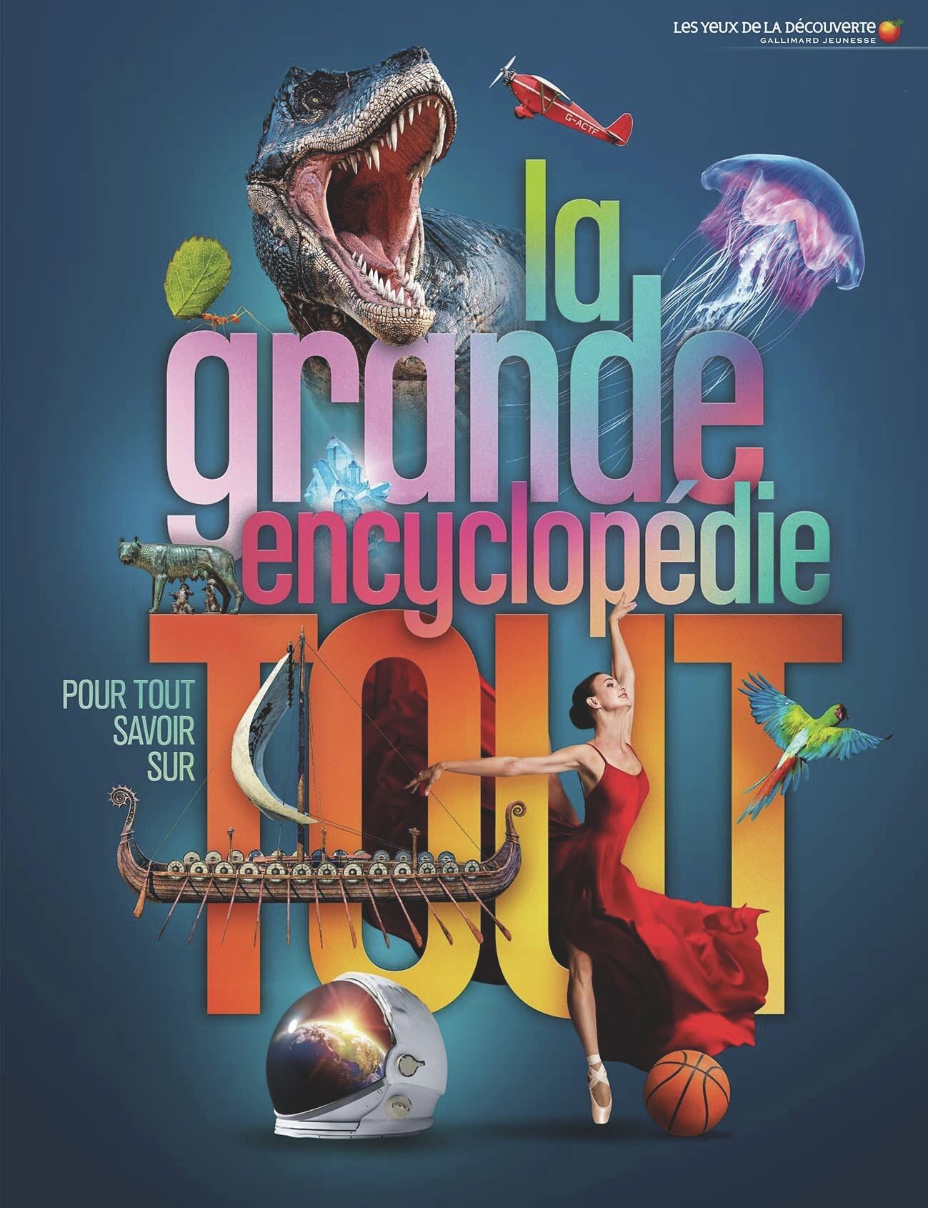 La grande encyclopédie pour tout savoir sur tout