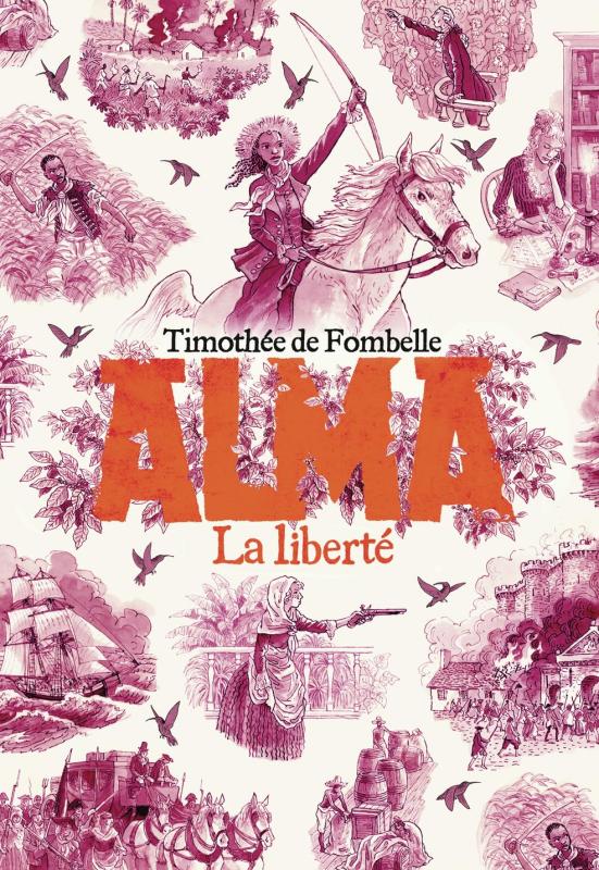 Alma Tome 3 : La liberté