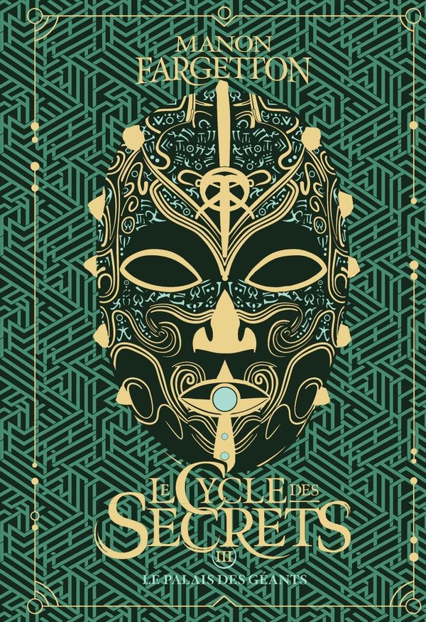 Le Cycle des secrets Tome 3 : Le palais des géants. Edition collector