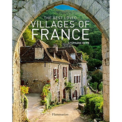 THE BEST LOVED VILLAGES OF FRANCE - ILLUSTRATIONS, COULEUR