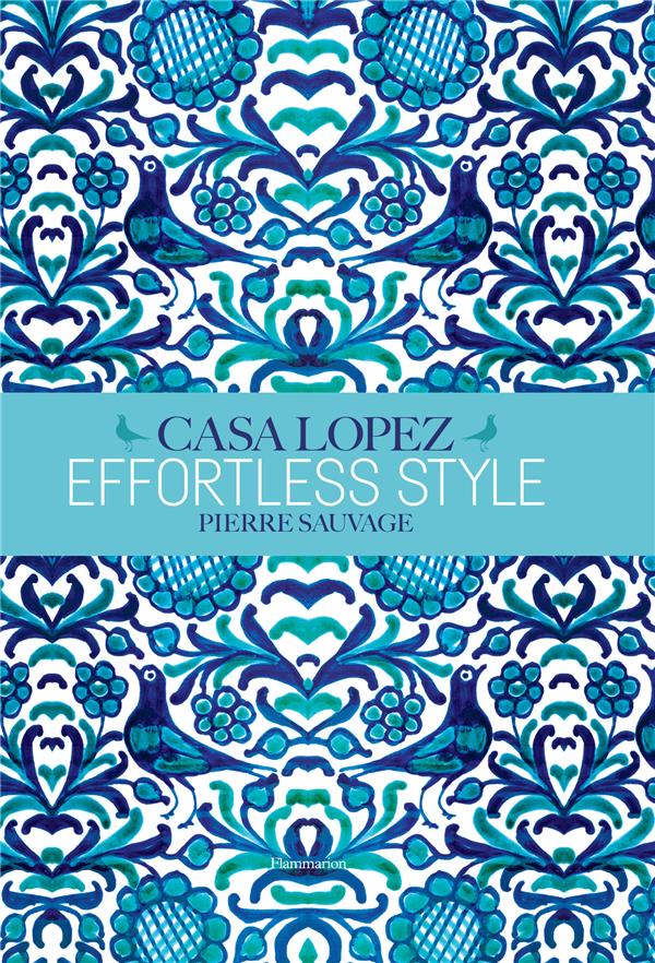Effortless Style. Casa Lopez