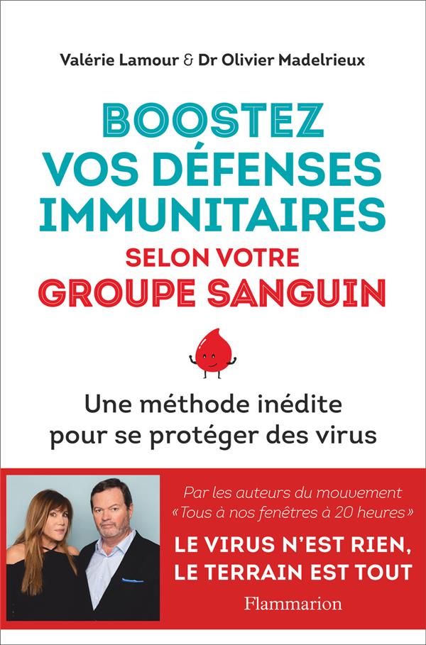Boostez vos défenses immunitaires selon votre groupe sanguin. Une méthode inédite pour se protéger d
