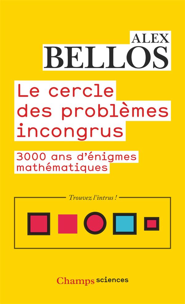 Le cercle des problèmes incongrus. 3000 ans d'énigmes mathématiques