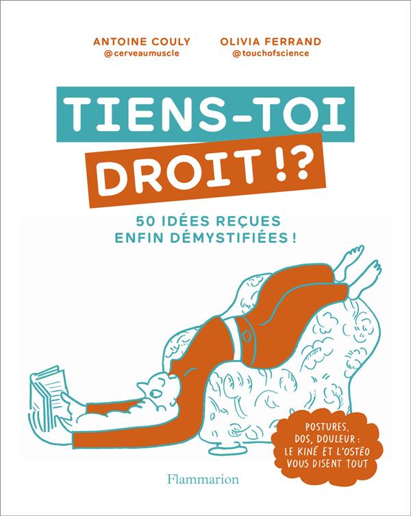 Tiens-toi droit !? 50 idées reçues enfin démystifées !