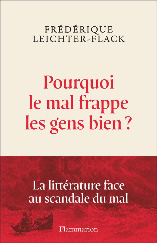 Pourquoi le mal frappe les gens bien ? La littérature face au scandale du mal