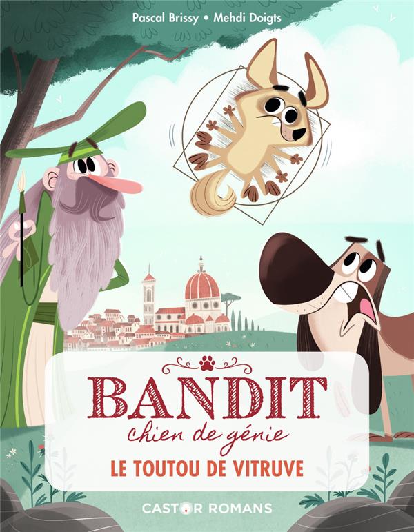Bandit, chien de génie Tome 4 : Le toutou de Vitruve