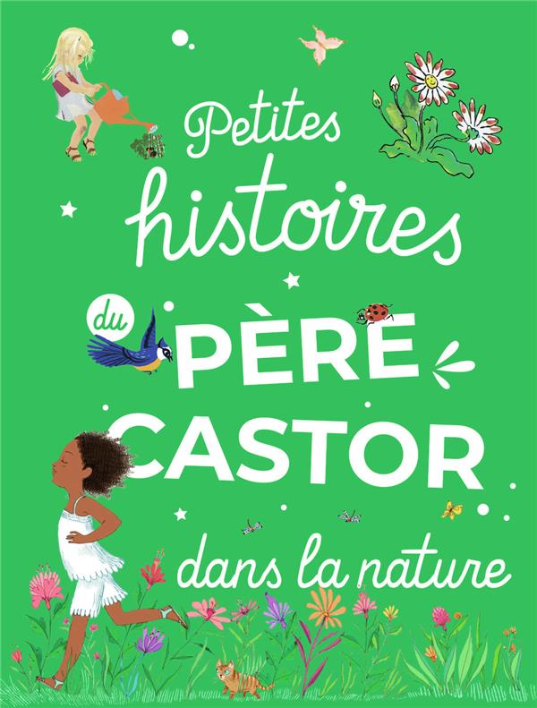 Petites Histoires du Père Castor dans la nature