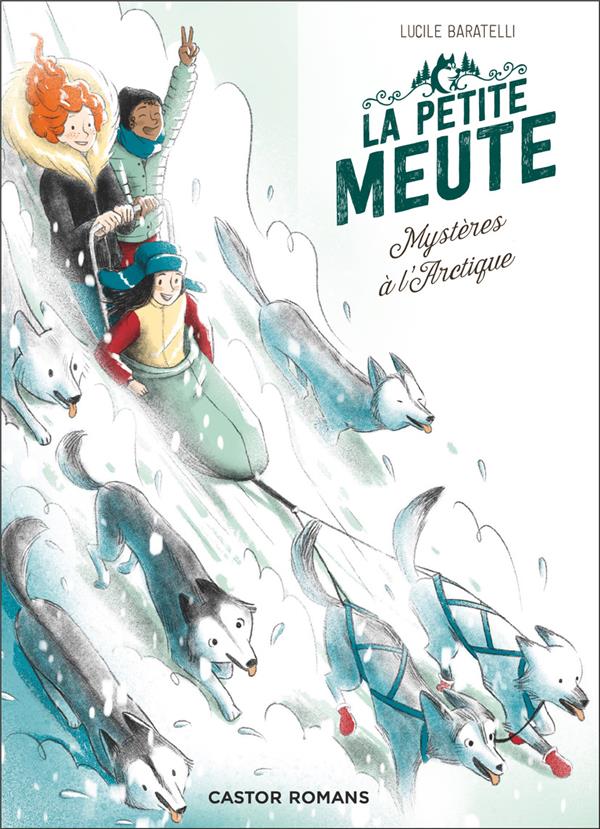 La petite meute Tome 2 : Mystères à l'Arctique