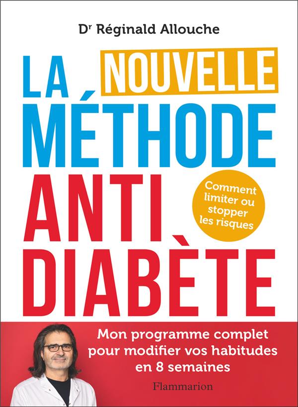 La nouvelle méthode anti-diabète. Comment limiter ou stopper les risques