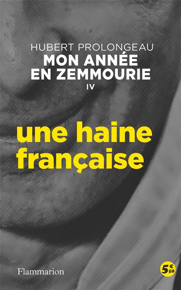 Mon année en Zemmourie Tome 4 : Une haine française