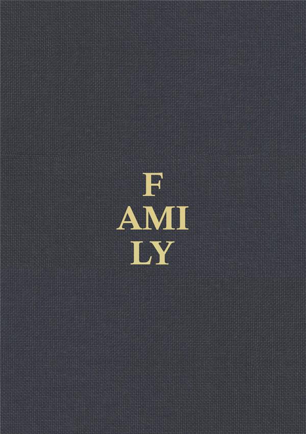 FAMILY - A CONTEMPORARY PORTRAIT BY MAGNUM PHOTOS AND GUEST ARTISTS