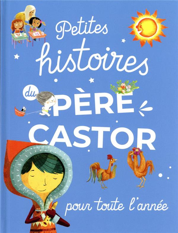 Petites histoires du Père Castor pour toute l'année