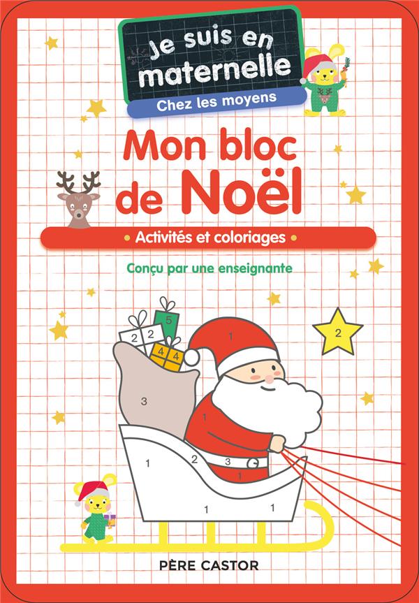 Je suis en maternelle chez les moyens. Mon bloc de Noël - Activités et coloriages