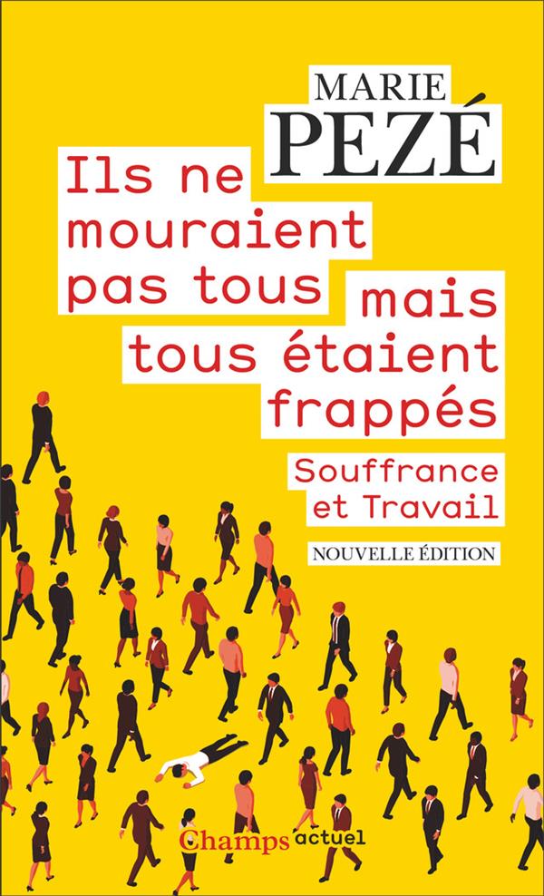 Ils ne mouraient pas tous mais tous étaient frappés. Souffrance et travail