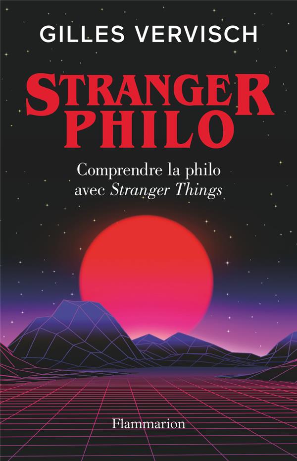 Stranger philo. Comprendre la philo avec Stranger Things