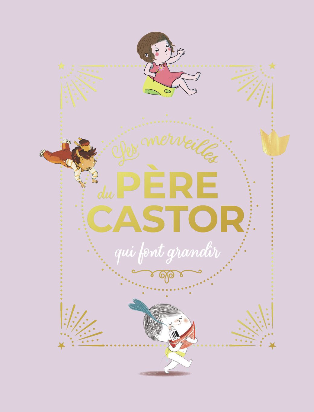 Les merveilles du Père Castor qui font grandir