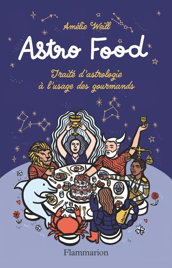 Astro Food. Traité d'astrologie à l'usage des gourmands
