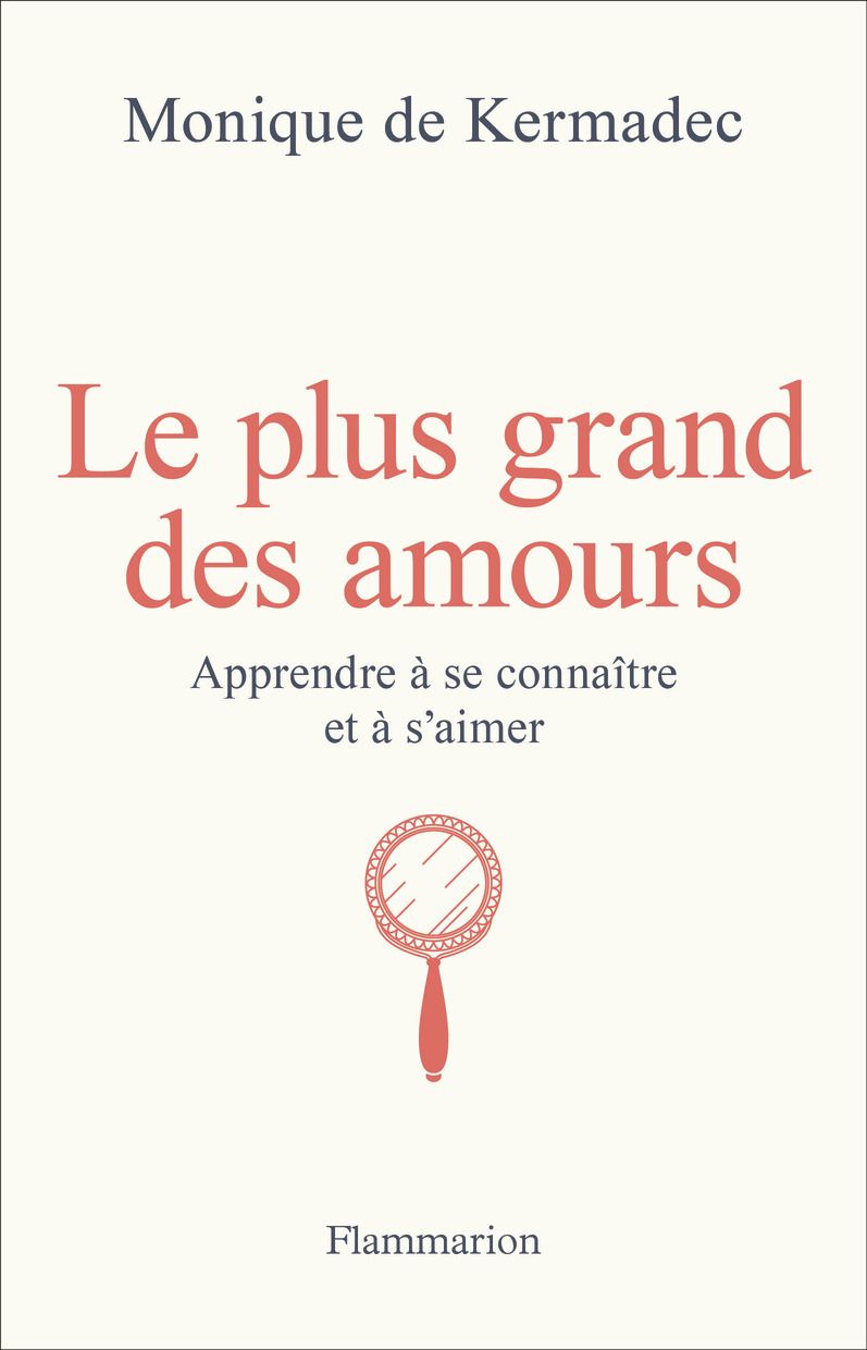 Le plus grand des amours. Apprendre à se connaître et à s'aimer