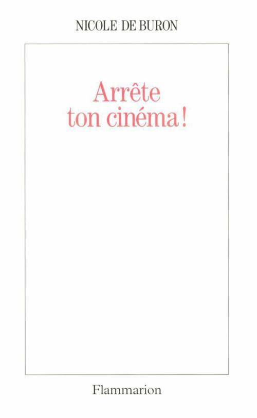 Arrête ton cinéma !