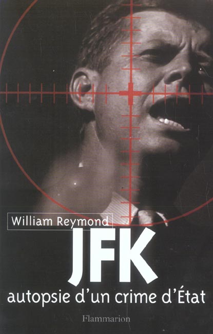 JFK. Autopsie d'un crime d'Etat