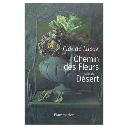 Chemin des Fleurs. suivi de Désert