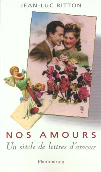 Nos amours. Un siècle de lettres d'amour