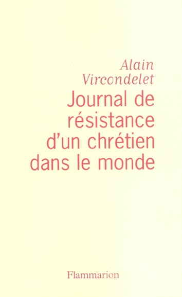Journal de résistance d'un chrétien dans le monde