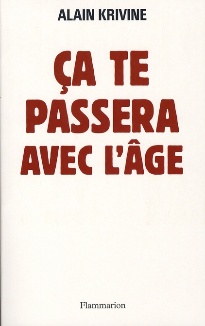 Ca te passera avec l'âge