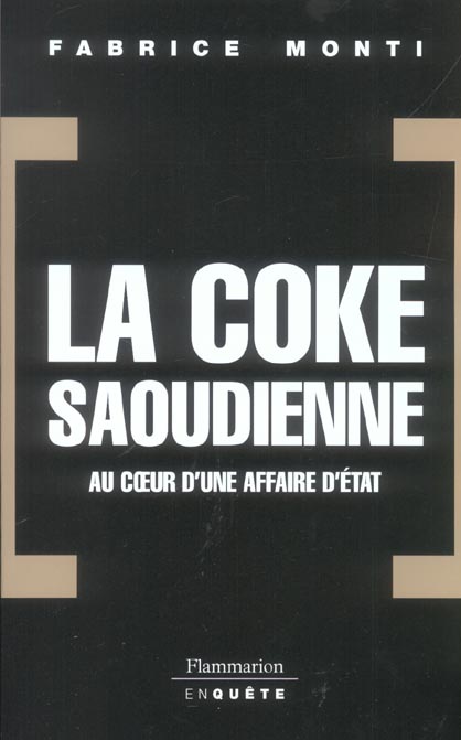 La coke saoudienne. Au coeur d'une affaire d'Etat