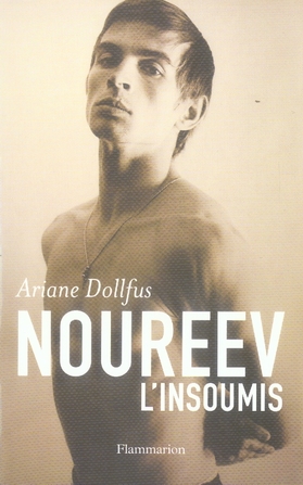 Noureev. L'insoumis